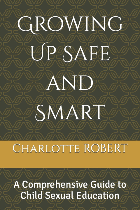 Książka Growing Up Safe and Smart Charlotte ROBERT
