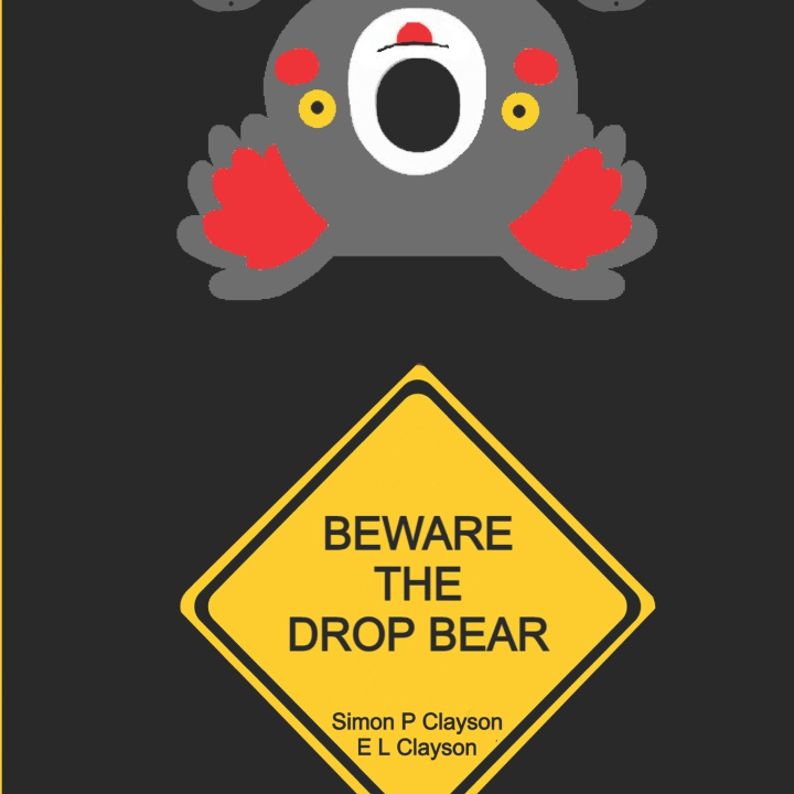 Kniha Beware The Drop Bear E L Clayson