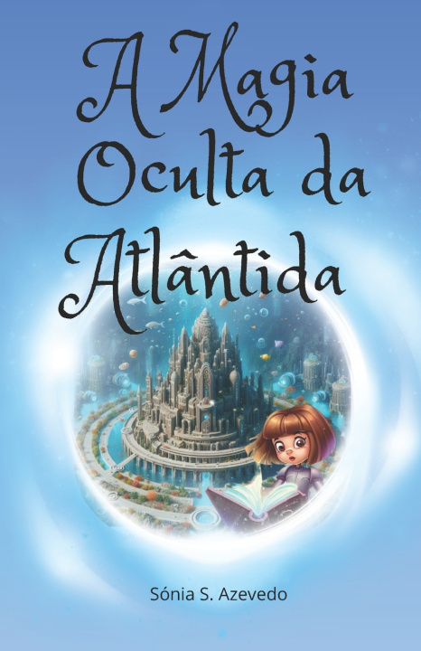Książka A Magia Oculta de Atlântida Sónia S. Azevedo