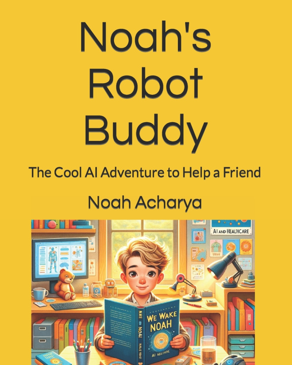 Książka Noah's Robot Buddy Noah Eshin Acharya