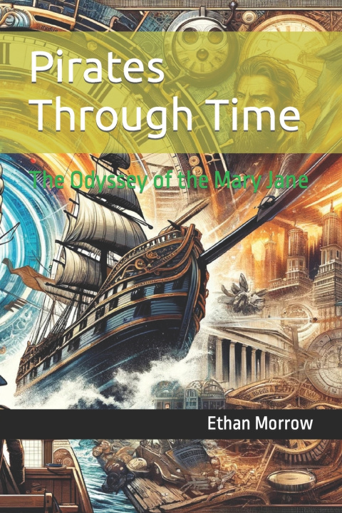 Kniha Pirates Through Time Ethan J Morrow