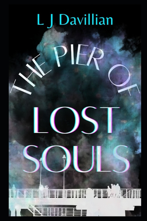 Knjiga The Pier of Lost Souls L J Davillian
