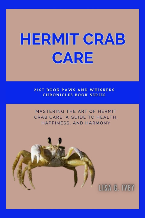 Książka Hermit Crab Care Lisa G. Ivey