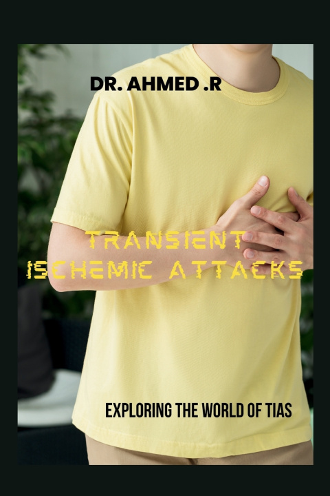 Kniha TRANSIENT ISCHEMIC ATTACKS DR. AHMED .R