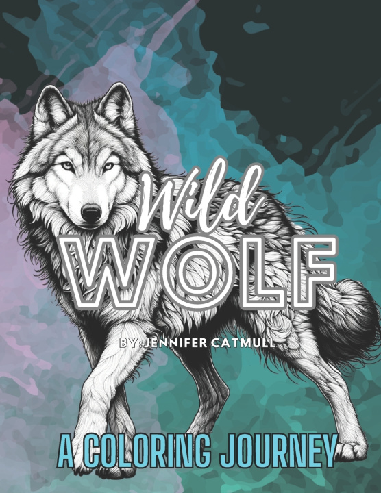 Kniha Wild Wolf Jennifer Catmull