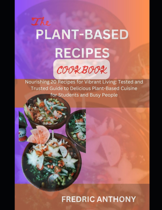 Książka DELICIOUS PLANT-BASED DIET COOKBOOK FREDRIC ANTHONY