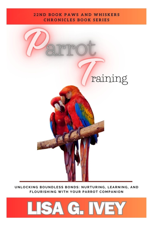 Book Parrot Training Lisa G. Ivey