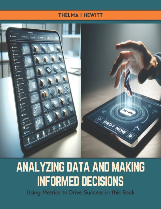 Kniha Analyzing Data and Making Informed Decisions Thelma I Hewitt