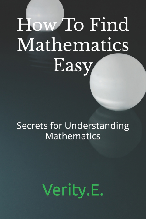 Knjiga How To Find Mathematics Easy Verity Egho
