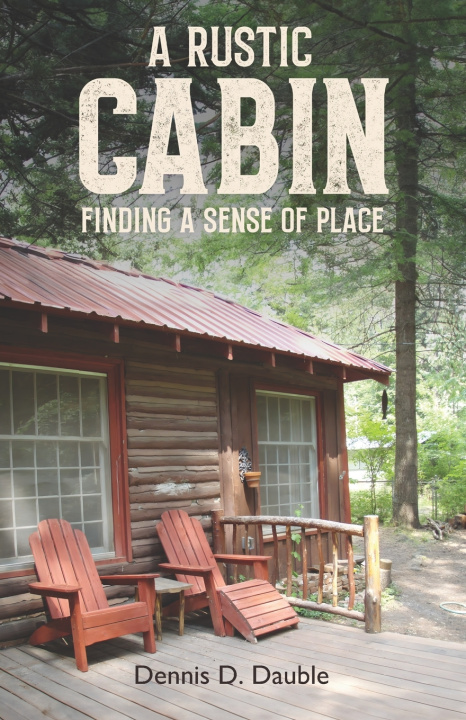 Kniha A Rustic Cabin Dennis D. Dauble
