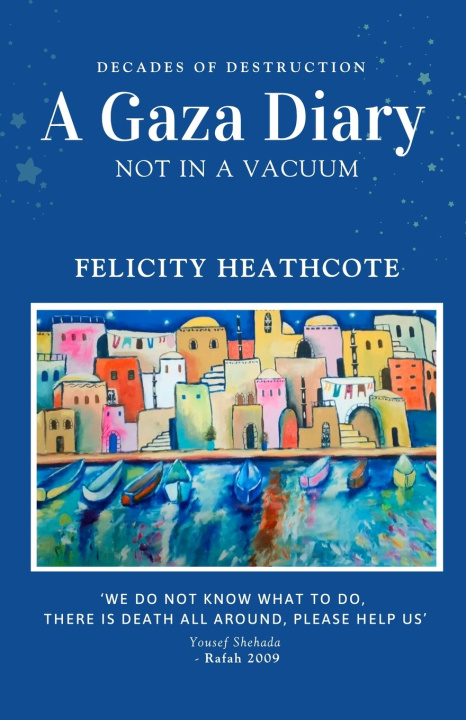 Książka A Gaza Diary Felicity Heathcote