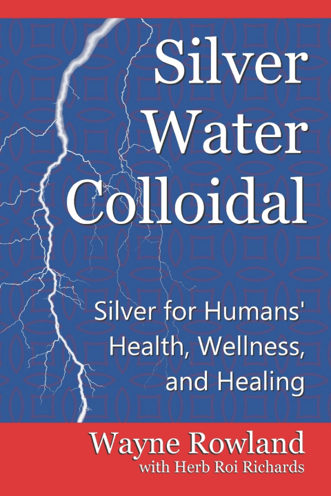 Książka Silver Water Colloidal Herb Roi Richards