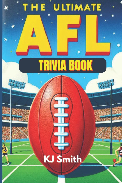 Książka The Ultimate AFL Trivia Book KJ Smith