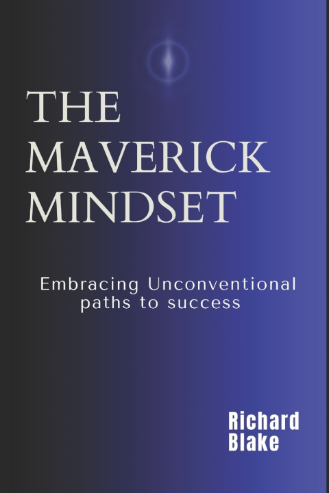 Kniha The Maverick Mindset Richard Blake