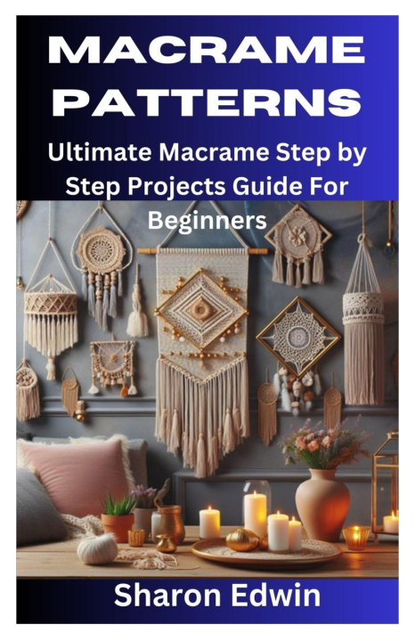 Kniha MACRAME PATTERNS Sharon Edwin