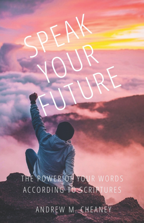 Kniha Speak Your Future Andrew Cheaney