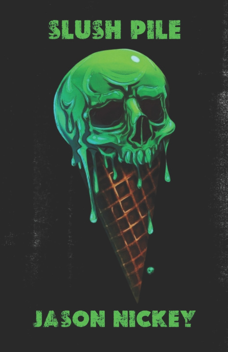 Knjiga Slush Pile Jason Nickey