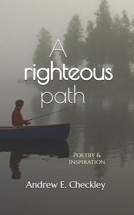 Kniha A righteous path Andrew E. Checkley