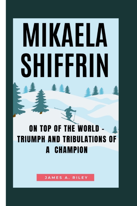 Książka MIKAELA SHIFFRIN James A. Riley