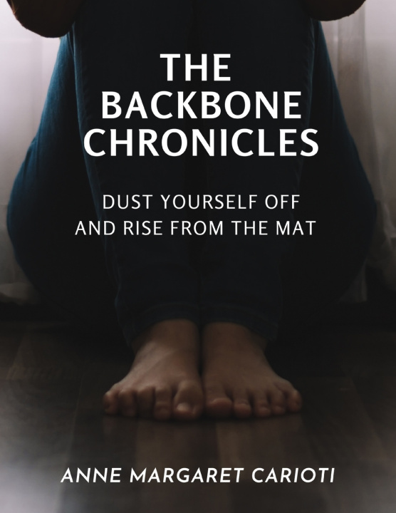 Kniha The Backbone Chronicles Anne Margaret Carioti
