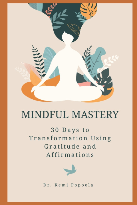 Książka Mindful Mastery Dr. Kemi Popoola