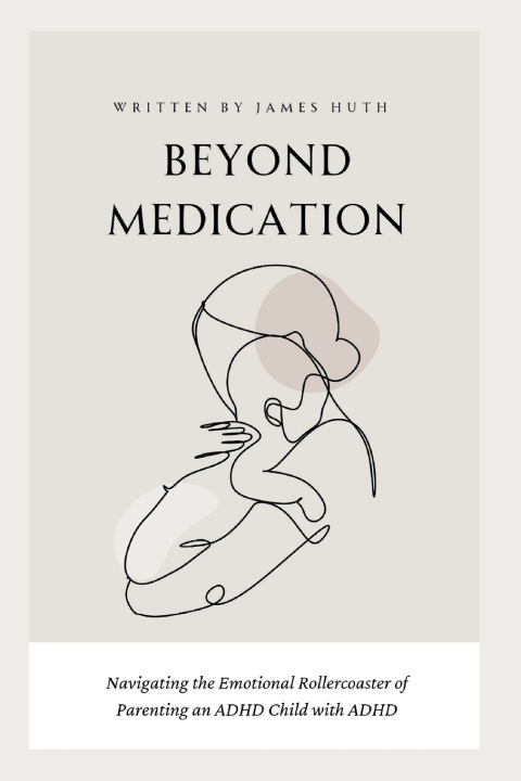 Kniha BEYOND MEDICATION James Huth