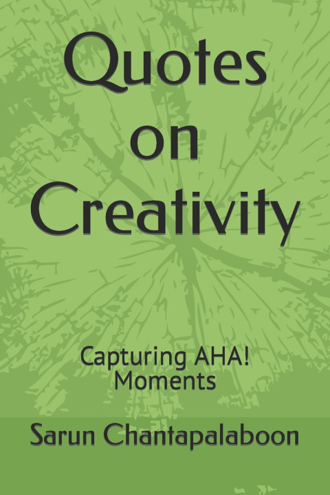 Kniha Quotes on Creativity Sarun Chantapalaboon