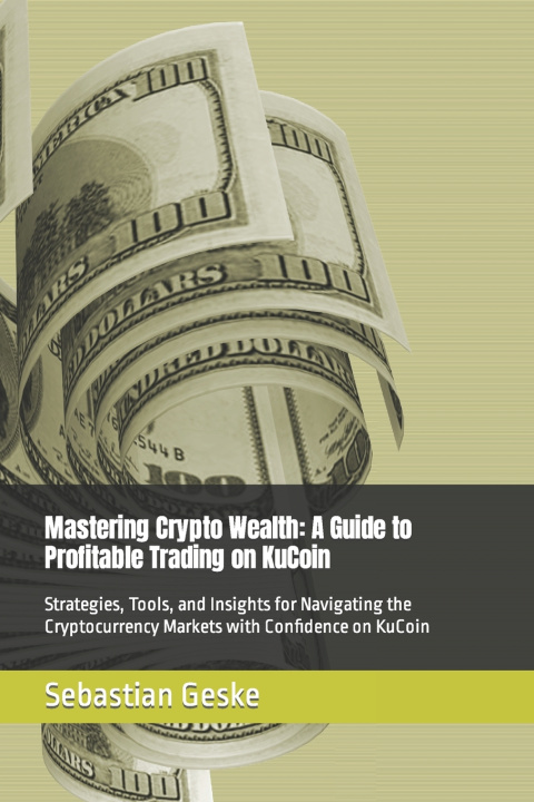 Kniha Mastering Crypto Wealth Sebastian Geske
