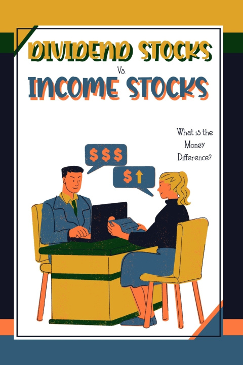 Knjiga Dividends Stocks vs. Income Stocks Joshua King