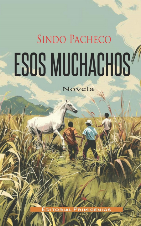 Kniha Esos muchachos Sindo Pacheco