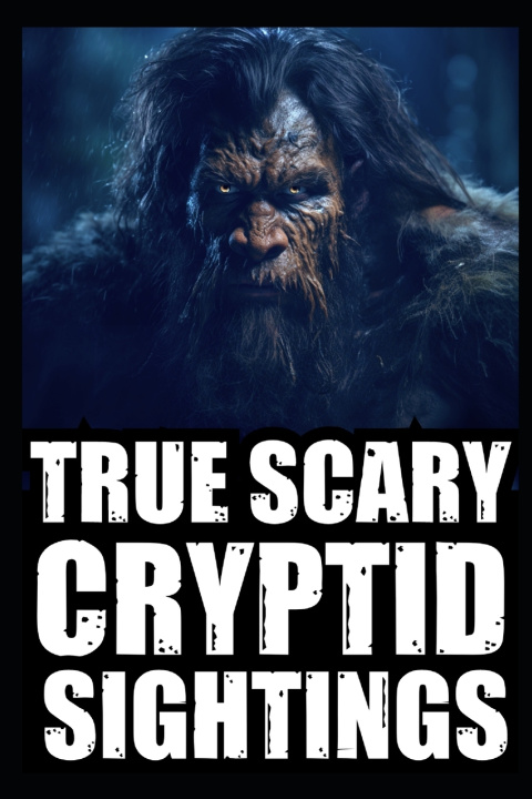 Książka True Cryptid Sighting Horror Stories Cassandra Crypta