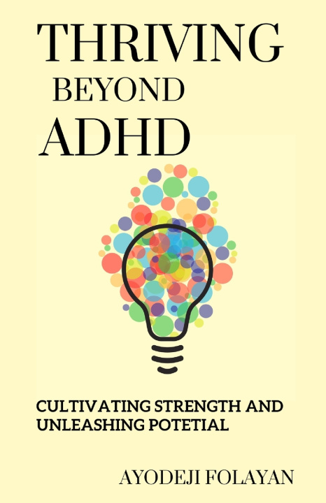 Knjiga THRIVING BEYOND ADHD AYODEJI FOLAYAN