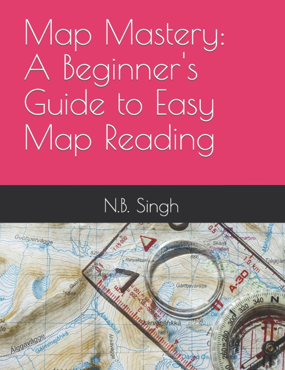 Kniha Map Mastery N.B. Singh