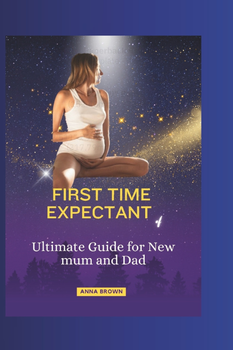 Kniha FIRST TIME EXPECTANT ANNA BROWN