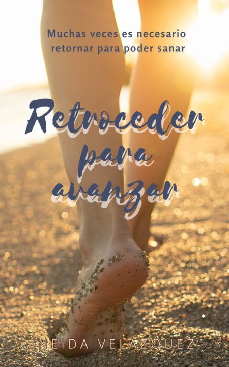 Kniha Retroceder Para Avanzar Neida Velazquez