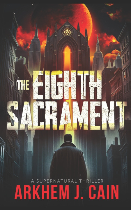 Kniha The Eighth Sacrament Arkhem J. Cain