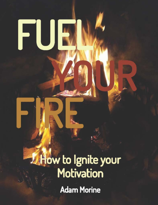 Książka Fuel Your Fire Adam Morine