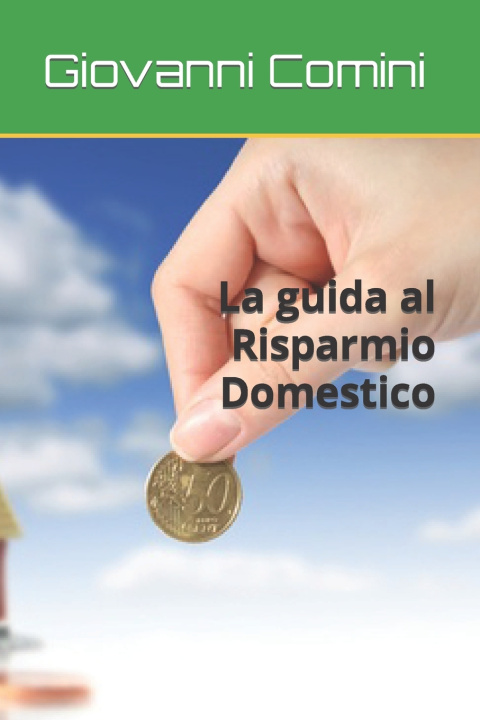 Książka La guida al Risparmio Domestico Giovanni Comini
