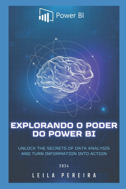 Kniha Explorando o Poder do Power BI Leila Pereira Silva