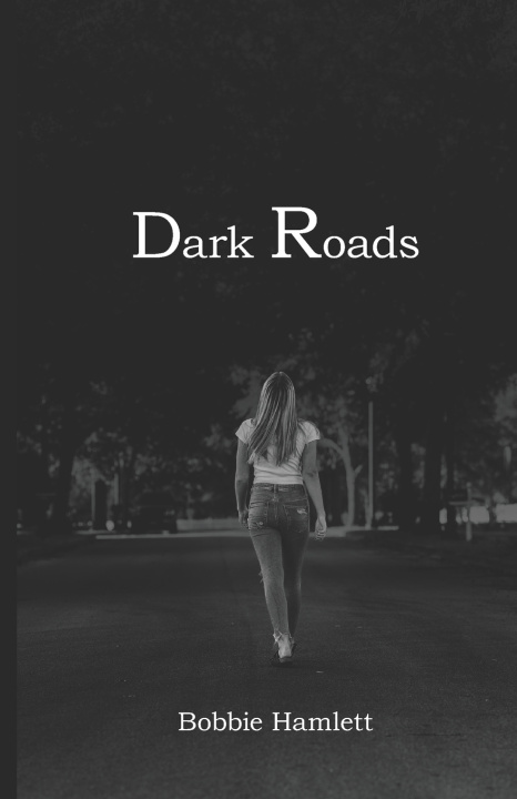 Kniha Dark Roads Bobbie Hamlett