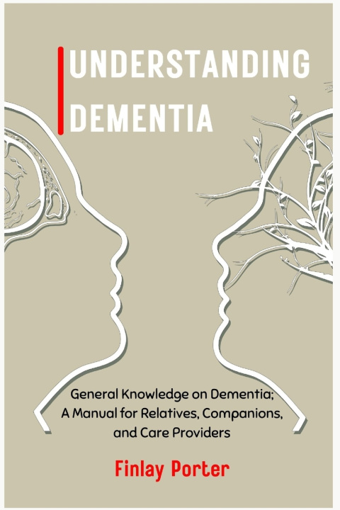 Kniha UNDERSTANDING DEMENTIA Finlay Porter