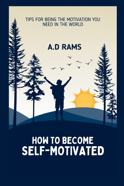Knjiga HOW TO BECOME SELF-MOTIVATED A.D RAMS