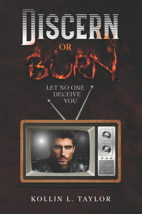 Książka Discern or Burn Kollin L Taylor