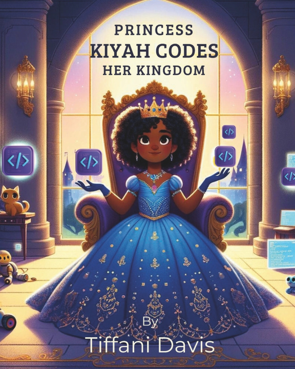 Knjiga Princess Kiyah Codes Her Kingdom Tiffani Davis