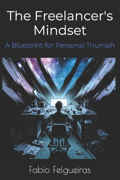 Kniha The Freelancer's Mindset Fabio Felgueiras