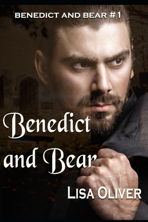 Kniha Benedict and Bear Lisa Oliver
