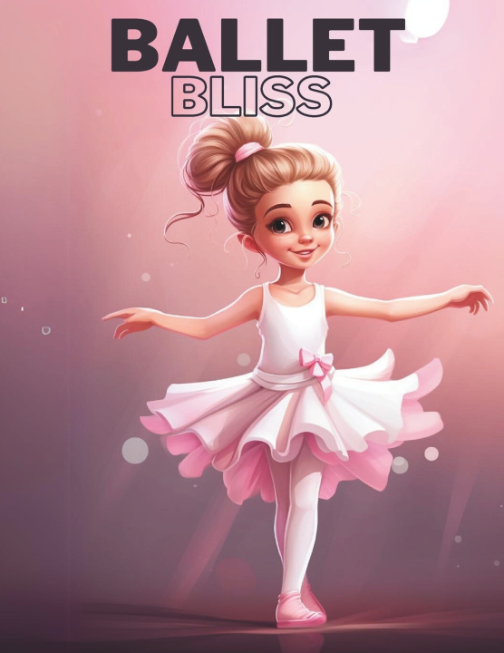 Knjiga Ballet Bliss Beth Baumbach
