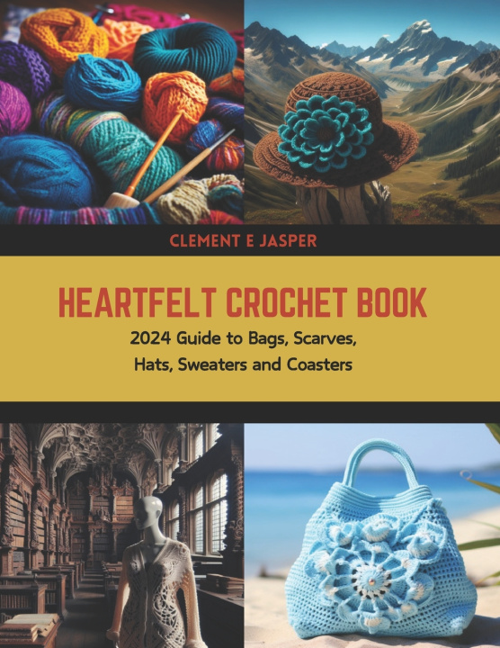Książka Heartfelt Crochet Book Clement E Jasper