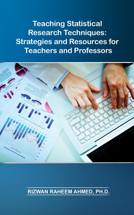 Kniha Teaching Statistical Research Techniques Rizwan Raheem Ahmed