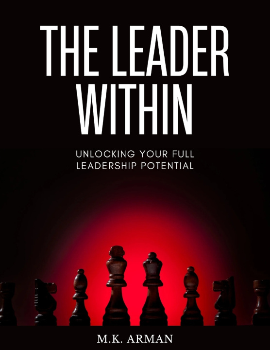Knjiga The Leader Within M.K. Arman